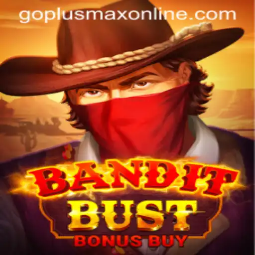 Explore BanditBustBonusBuy and its Exciting Gameplay with GOPLUSMAX